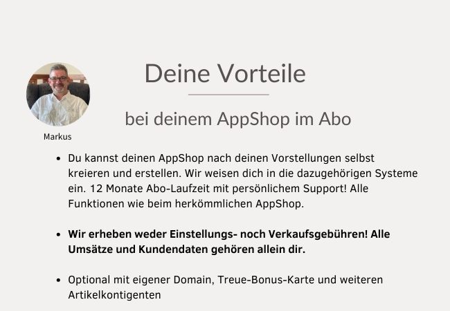 Zusammenfassung Vorteile AppShop im Abo und ein Bild von Markus